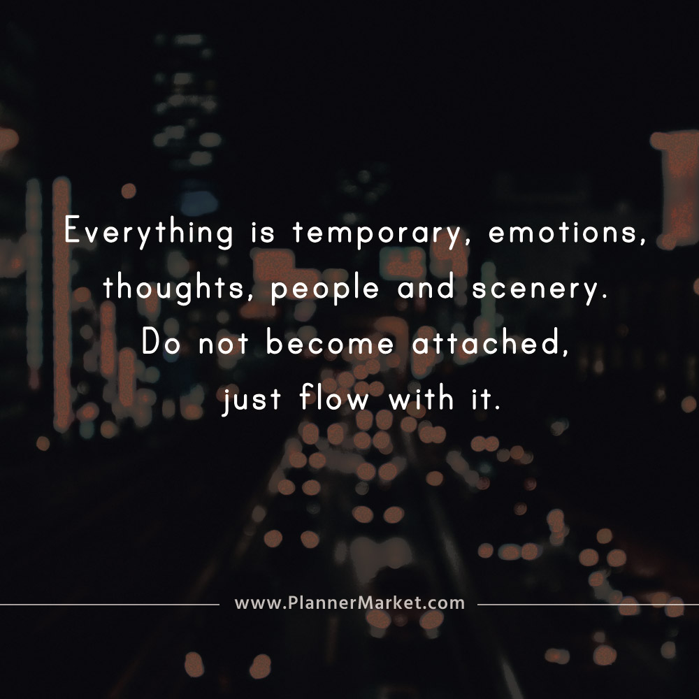 Beautiful Quotes: Everything Is Temporary, Emotions, Thoughts, People And Scenery | Plannermarket.com | Best Selling Printable Templates For Everyone.